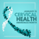 NWWC January is Cervical Health Month