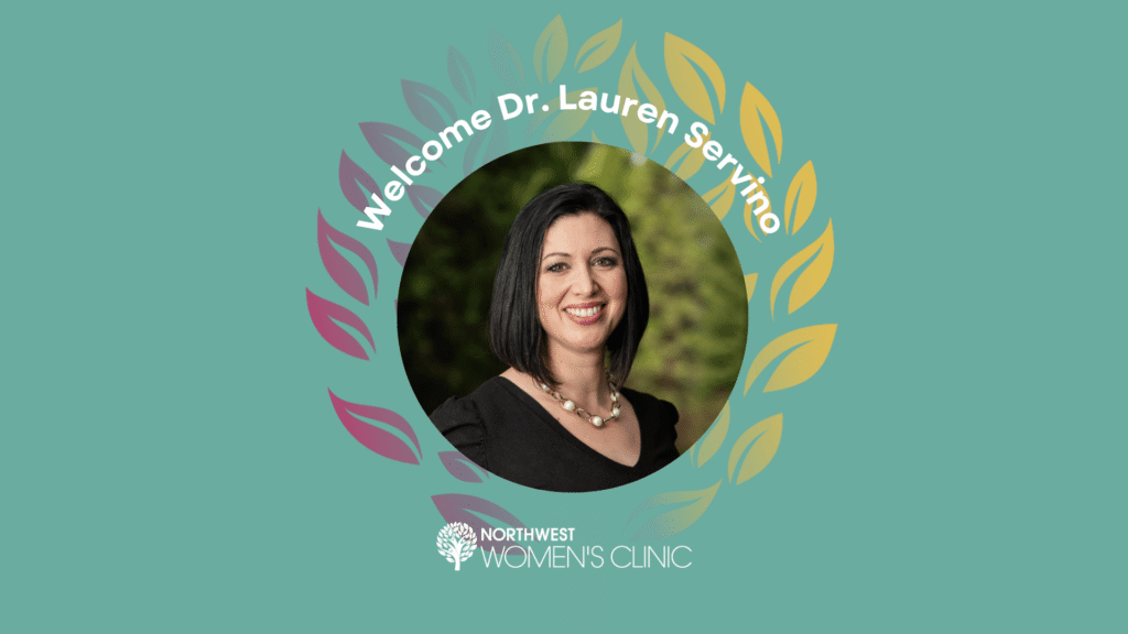 welcome dr lauren servino northwest womens clinic